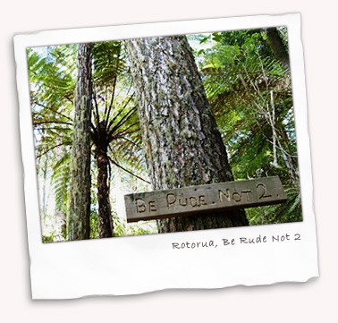 Rotorua -; Be Rude Not 2